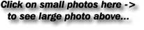 Click on small photo to the right to see the larger photo above